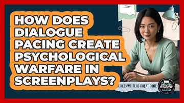 How Does Dialogue Pacing Create Psychological Warfare In Screenplays? - Screenwriter