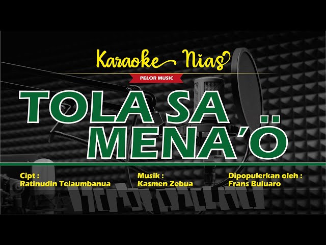 Karaoke Nias Terbaik - Tola Sa Menao [Frans Buluaro] Lagu Nias Pop Terbaik class=