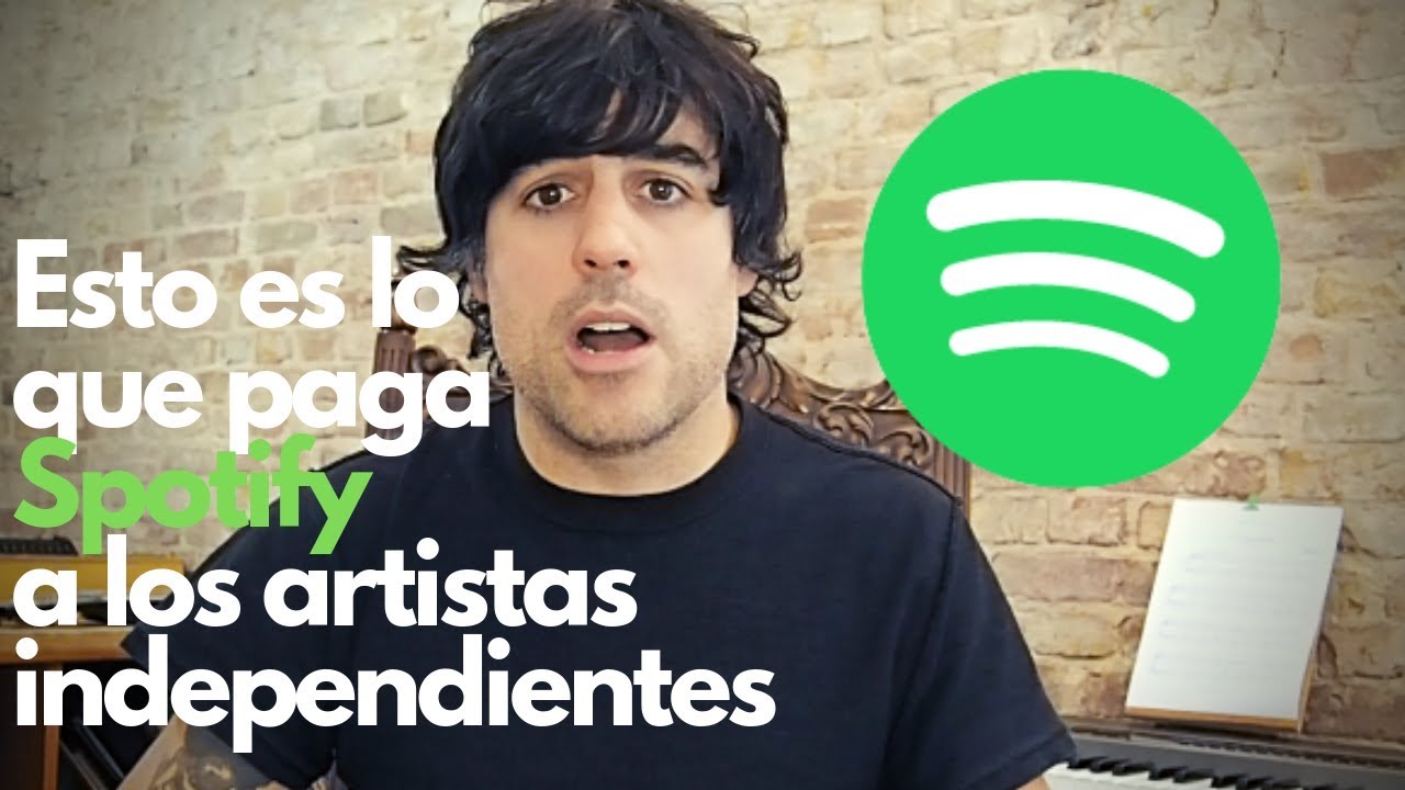Esto es lo que paga Spotify a los artistas independientes YouTube