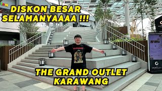 GRAND OUTLET KARAWANG !! DISKON UP TO 70% KEREN BANGET !!!