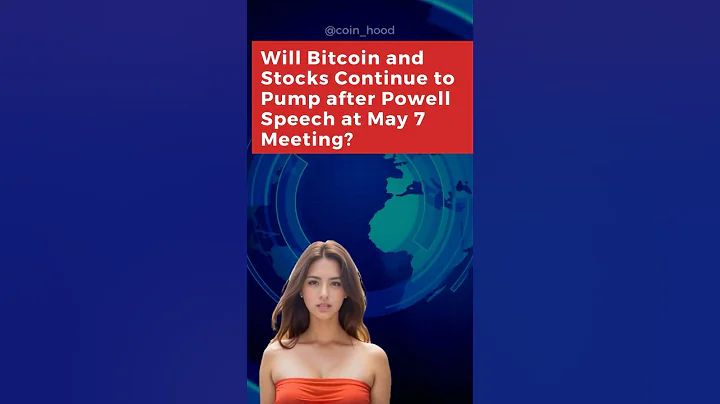 Will Bitcoin and Stocks Continue to Pump after Powell Speech at May 7 Meeting?