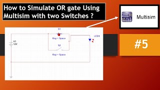 How to Simulate OR gate Using Multisim with two Switches