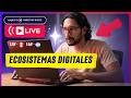 🔴 LIVE: Ecosistema Digital vs plataformas externas: ¿Por qué uno gana?