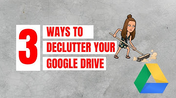 3 Ways to Declutter Your Google Drive