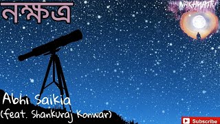 Nakshatra || Video Song || Abhi Saikia