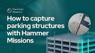 [Webinar] How to Capture Parking Structures With Hammer Missions