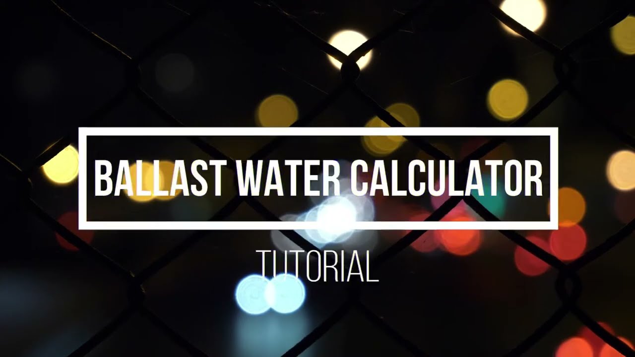 Ballast Water Calculator Tutorial Version 5.0.0