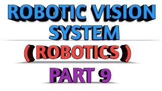 ROBOTIC VISION SYSTEM AEE ROBOTICS PART 9