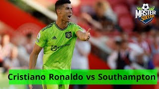 Cristiano Ronaldo vs Southampton 2022