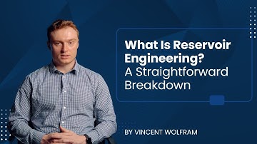 What Is Reservoir Engineering? A Straightforward Breakdown