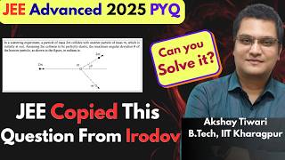JEE Advanced 2025 Collision Problem Copied from Irodov| Akshay Tiwari| B.Tech, IIT Kharagpur