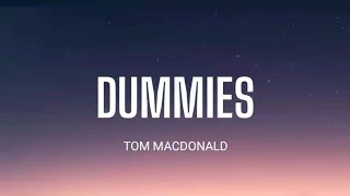 TOM MACDONALD - DUMMIES ( LYRICS )
