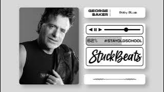 George Baker - Baby Blue (MIXTAPE)