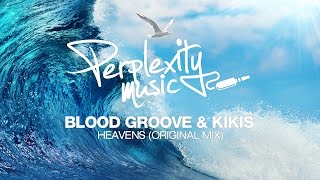 Blood Groove & Kikis - Heavens (Original Mix) [PMW020]