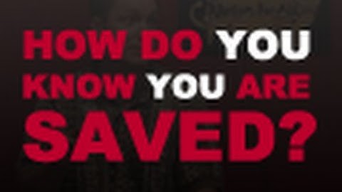 How can a person know they are saved? - Tim Conway