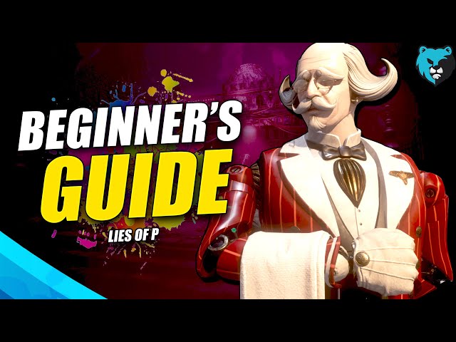 Lies of P beginners guide: 8 tips to know before starting - Polygon