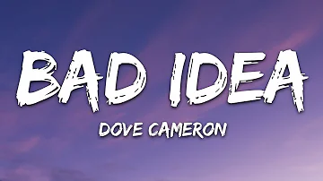 Dove Cameron - Bad Idea (Lyrics)