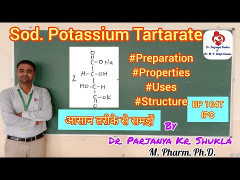 Sodium Potassium Tartarate | Preparation, Structure, Properties, Uses | IPC | BP 104T