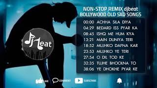 NON-STOP REMIX SAD SONG Bollywood old  song DJ song by sonu nigam, udit narayanan, anuradha paudhwal