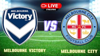 Melbourne Victory vs Melbourne City live football match today 2024 #Australia A-League