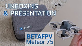 BetaFPV Meteor75 Advanced Kit (unboxing + specs)