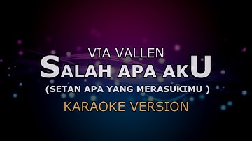 VIA VALLEN -  SALAH APA AKU | KARAOKE HD BY GLITZ