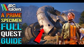 Arc Raiders A Prime Specimen Quest Guide Deforester & Powercells Location
