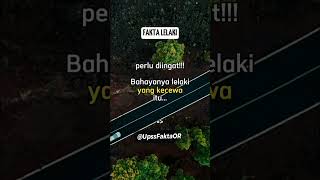 Lelaki Yang Kecewa #faktalelaki #263 #shorts #faktapsikologi #uossfaktaOR #storywa #story #viral