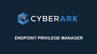How to use CyberArk EPM enforce least privileges on Windows Endpoints