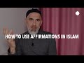 Are affirmations allowed in islam