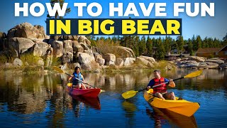 BIG BEAR LAKE: 3 Fun Activities You Can&#39;t Miss!