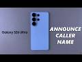 Samsung Galaxy S26 / S26 Ultra: How To Enable Caller Name Announcer