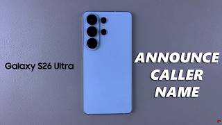Samsung Galaxy S26 / S26 Ultra: How To Enable Caller Name Announcer screenshot 4