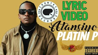 ATANSIYO - Platini P (LYRICS VIDEO)