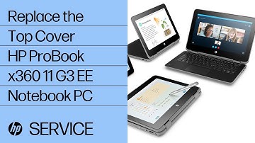 Replace the Top Cover | HP ProBook x360 11 G3 EE Notebook PC | HP