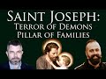 Saint Joseph: Terror of Demons and Pillar of Families