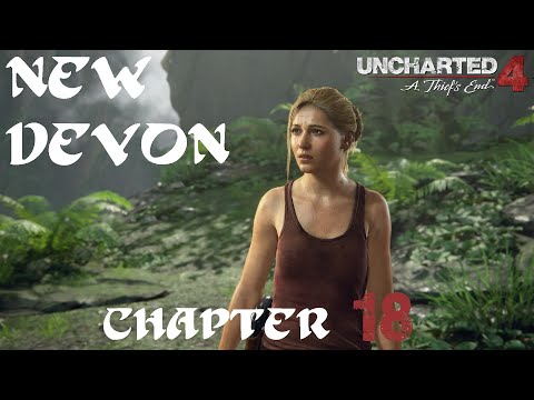 Uncharted 4 A Thief's End Gameplay Walkthrough  Chapter 18 - New Devon (Full Game)