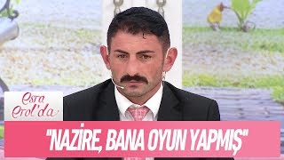 ''Nazire, bana oyun yapmış'' - Esra Erol'da 16 Ocak 2019