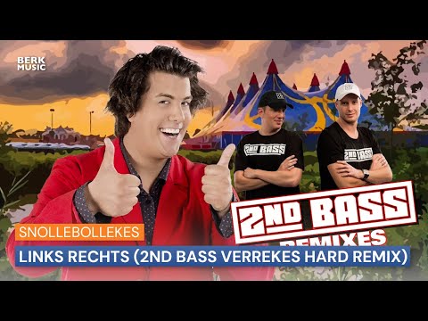 Snollebollekes - Links Rechts (2nd Bass Verrekes Hard Remix)