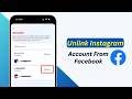 How to Unlink Instagram Account from Facebook | Disconnect Accounts 2026