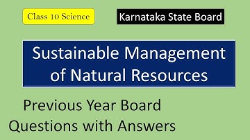 Sustainable management of Natural resources | Class 10 | Previous Year Questions | SSLC