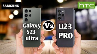 Samsung Galaxy S23 Ultra VS HTC U23 Pro  #BECKtechnical