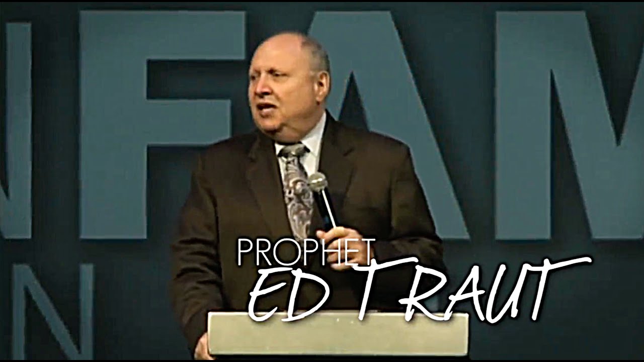 Prophet Ed Traut Part 1 Youtube