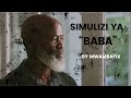 SIMULIZI MPYA YA BABA 2 I SIMULIZI YA KUSISIMUA I Mwambafix SIMULIZI MPYA YA BABA 2 I SIMULIZI YA KUSISIMUA I Mwambafix