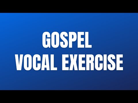 Gospel Vocal Exercise