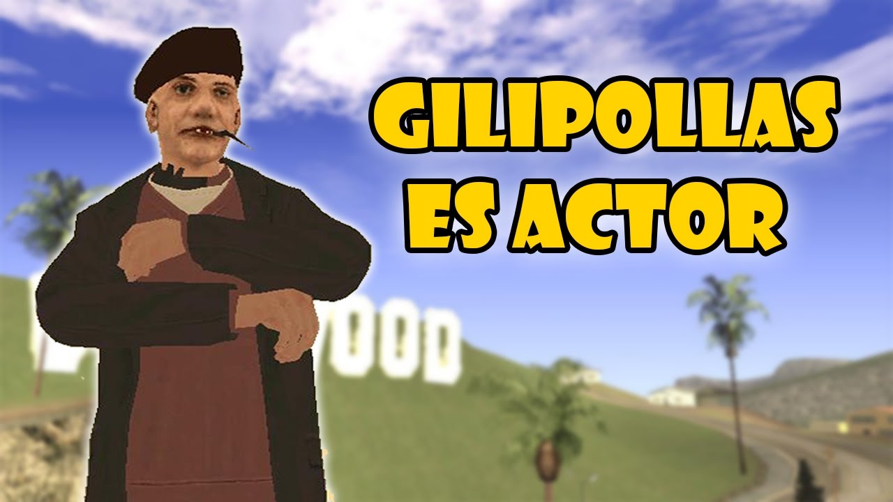 El Tio Gilipollas es Actor - GTA San Andreas Loquendo