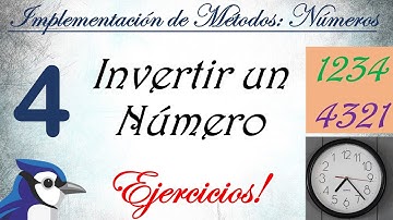 Ejercicio 4: Dado un número entero positivo, invertir el número.(Número Invertido) || Java