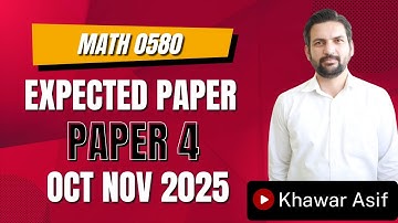 Math 0580 Paper 4 (Calculator) | Guess Paper & Expected Paper | Oct/Nov 2025 | Live with Sir Khawar