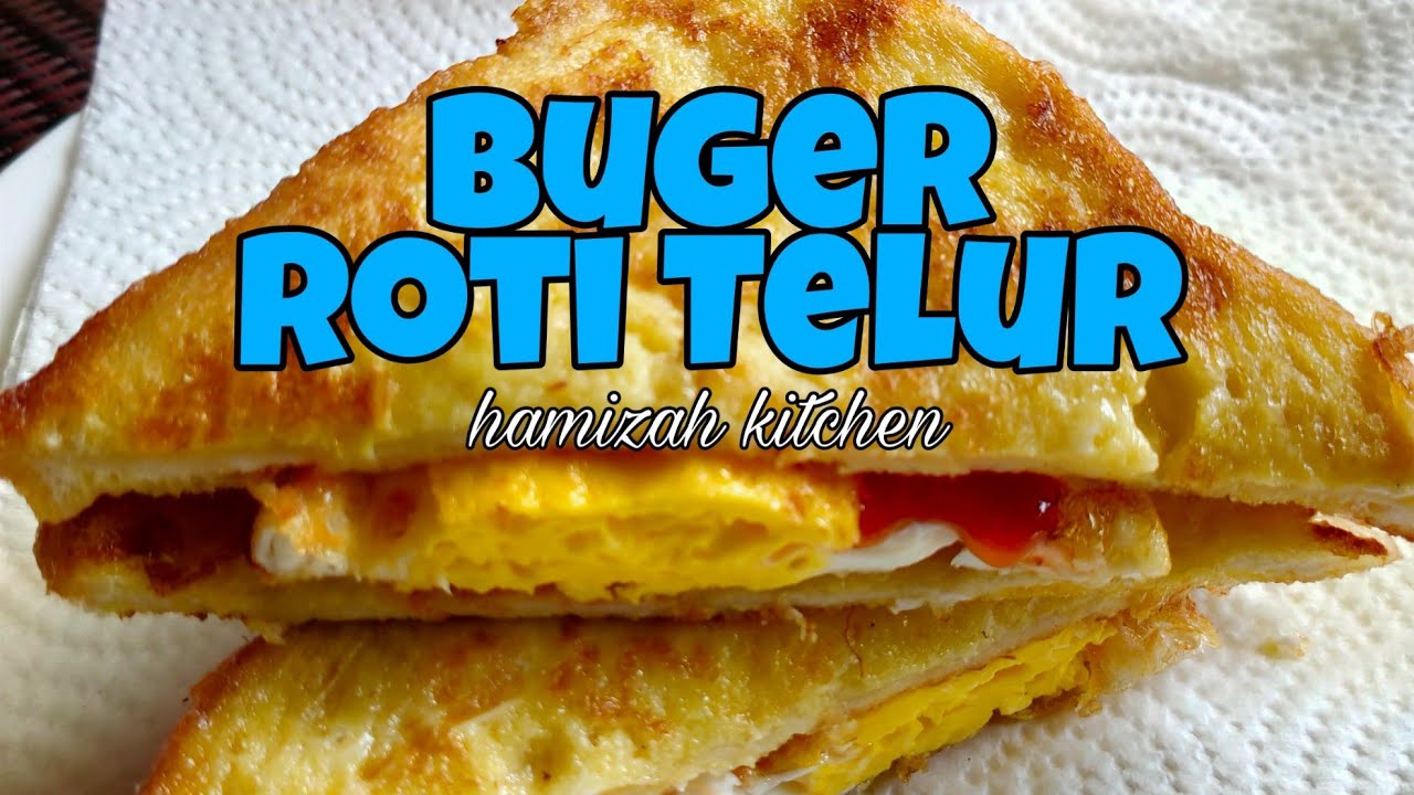Boger Roti Resepi Buger Roti Telur Simple Dan Sedap Cara Hamizah Kitchen - YouTube