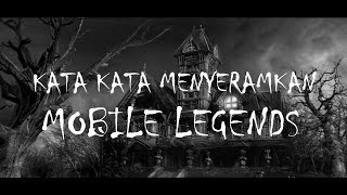 KATA KATA MENYERAMKAN DARI HERO MOBILE LEGENDS, BESERTA PENJELASAN DAN TERJEMAHANNYA